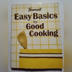 Vintage Cookbook Sunset Easy Basics for Good Cooking Recipes 1982‎ 1st Edition